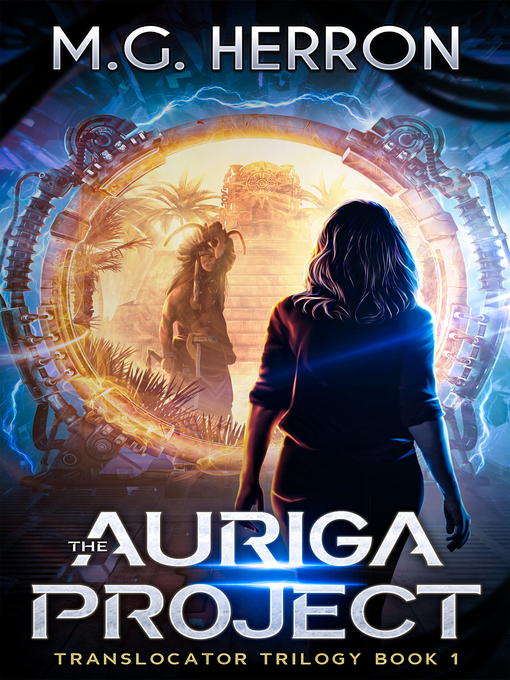 Title details for The Auriga Project by M.G. Herron - Available